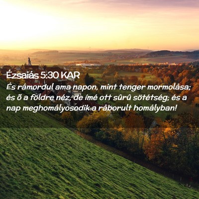 Picture 02 - Ézsaiás 5:30 KAR - És rámordul ama napon, mint tenger mormolása; - Bible Verse Picture