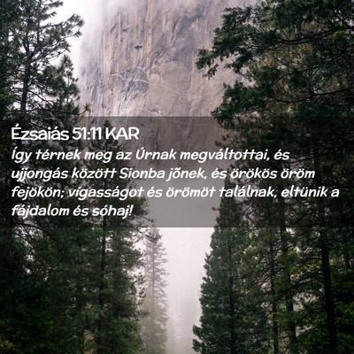 Picture 02 - Ézsaiás 51:11 KAR - Így térnek meg az Úrnak megváltottai, és - Bible Verse Picture