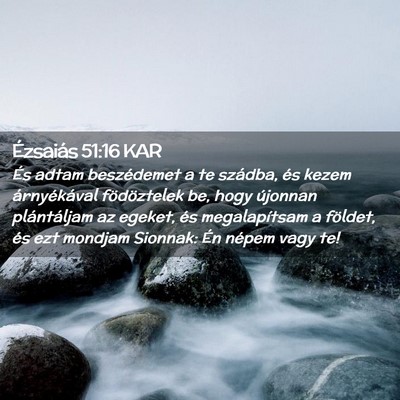 Picture 02 - Ézsaiás 51:16 KAR - És adtam beszédemet a te szádba, és kezem - Bible Verse Picture