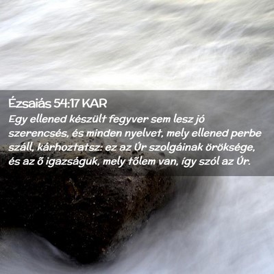 Picture 02 - Ézsaiás 54:17 KAR - Egy ellened készült fegyver sem lesz jó - Bible Verse Picture