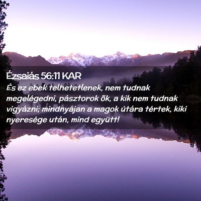 Picture 02 - Ézsaiás 56:11 KAR - És ez ebek telhetetlenek, nem tudnak - Bible Verse Picture