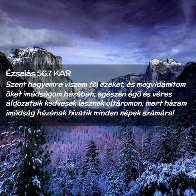 Picture 02 - Ézsaiás 56:7 KAR - Szent hegyemre viszem föl ezeket, és - Bible Verse Picture