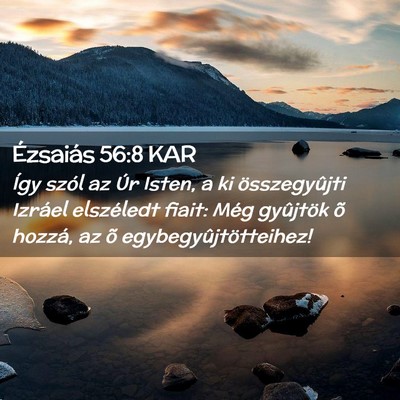 Picture 02 - Ézsaiás 56:8 KAR - Így szól az Úr Isten, a ki összegyûjti - Bible Verse Picture