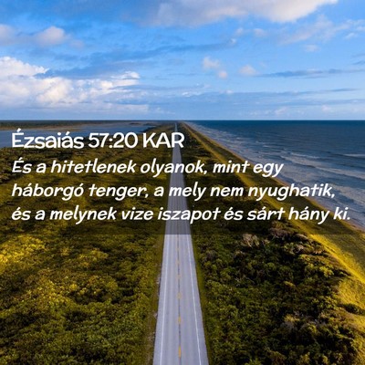 Picture 02 - Ézsaiás 57:20 KAR - És a hitetlenek olyanok, mint egy háborgó - Bible Verse Picture