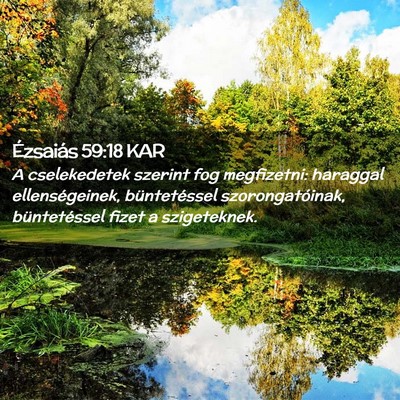 Picture 02 - Ézsaiás 59:18 KAR - A cselekedetek szerint fog megfizetni: haraggal - Bible Verse Picture