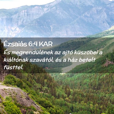 Picture 02 - Ézsaiás 6:4 KAR - És megrendülének az ajtó küszöbei a - Bible Verse Picture
