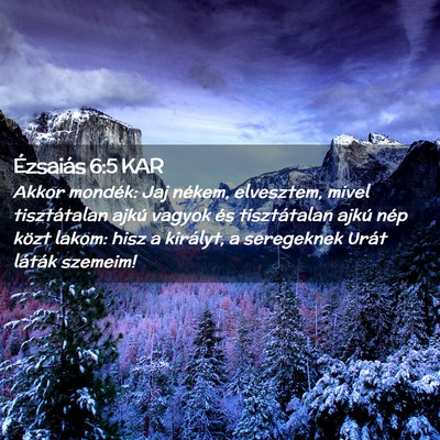 Picture 02 - Ézsaiás 6:5 KAR - Akkor mondék: Jaj nékem, elvesztem, mivel - Bible Verse Picture