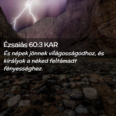 Picture 02 - Ézsaiás 60:3 KAR - És népek jönnek világosságodhoz, és - Bible Verse Picture