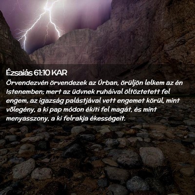 Picture 02 - Ézsaiás 61:10 KAR - Örvendezvén örvendezek az Úrban, örüljön - Bible Verse Picture