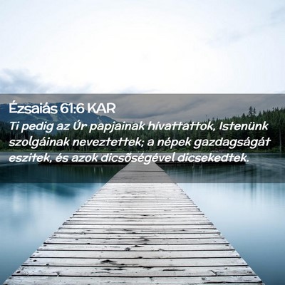 Picture 02 - Ézsaiás 61:6 KAR - Ti pedig az Úr papjainak hívattattok, Istenünk - Bible Verse Picture
