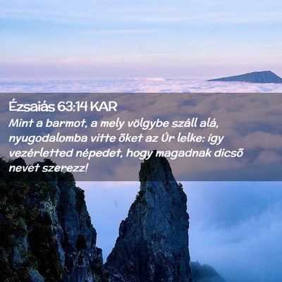 Picture 02 - Ézsaiás 63:14 KAR - Mint a barmot, a mely völgybe száll alá, - Bible Verse Picture