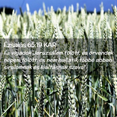Picture 02 - Ézsaiás 65:19 KAR - És vígadok Jeruzsálem fölött, és örvendek - Bible Verse Picture