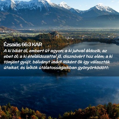 Picture 02 - Ézsaiás 66:3 KAR - A ki bikát öl, embert üt agyon; a ki juhval - Bible Verse Picture