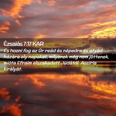 Picture 02 - Ézsaiás 7:17 KAR - És hozni fog az Úr reád és népedre és - Bible Verse Picture