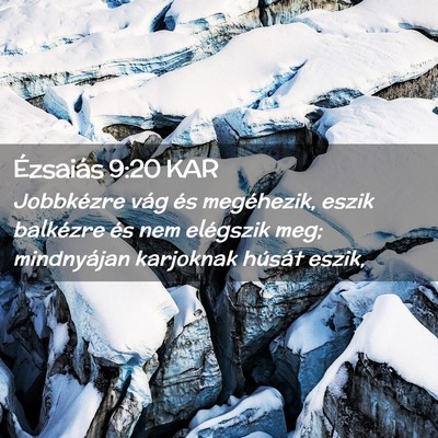 Picture 02 - Ézsaiás 9:20 KAR - Jobbkézre vág és megéhezik, eszik balkézre - Bible Verse Picture