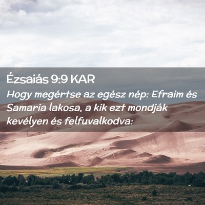Picture 02 - Ézsaiás 9:9 KAR - Hogy megértse az egész nép: Efraim és Samaria - Bible Verse Picture