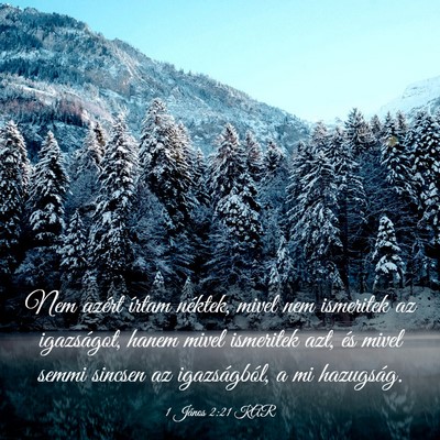 Picture 03 - 1 János 2:21 KAR - Nem azért írtam néktek, mivel nem ismeritek az - Bible Verse Picture