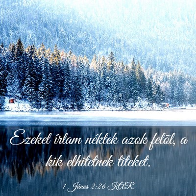 Picture 03 - 1 János 2:26 KAR - Ezeket írtam néktek azok felõl, a kik - Bible Verse Picture