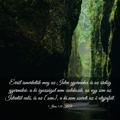 Picture 03 - 1 János 3:10 KAR - Errõl ismerhetõk meg az Isten gyermekei és az - Bible Verse Picture