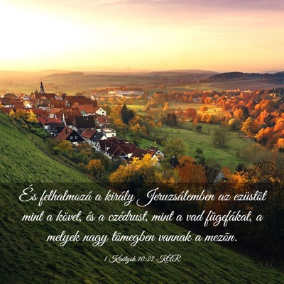 Picture 03 - 1 Királyok 10:27 KAR - És felhalmozá a király Jeruzsálemben az - Bible Verse Picture