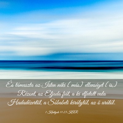 Picture 03 - 1 Királyok 11:23 KAR - És támaszta az Isten néki [más] ellenséget - Bible Verse Picture