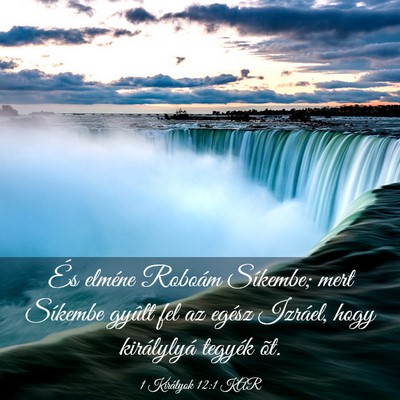 Picture 03 - 1 Királyok 12:1 KAR - És elméne Roboám Síkembe; mert Síkembe - Bible Verse Picture