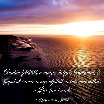 Picture 03 - 1 Királyok 12:31 KAR - Azután felállítá a magas helyek templomát, - Bible Verse Picture