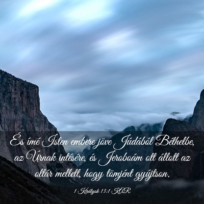 Picture 03 - 1 Királyok 13:1 KAR - És ímé Isten embere jöve Júdából - Bible Verse Picture