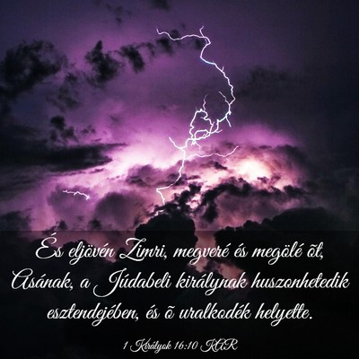 Picture 03 - 1 Királyok 16:10 KAR - És eljövén Zimri, megveré és megölé õt, - Bible Verse Picture