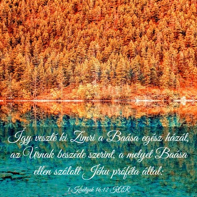 Picture 03 - 1 Királyok 16:12 KAR - Így veszté ki Zimri a Baása egész házát, az - Bible Verse Picture