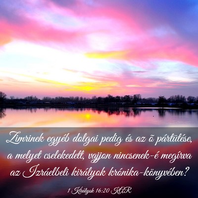 Picture 03 - 1 Királyok 16:20 KAR - Zimrinek egyéb dolgai pedig és az õ - Bible Verse Picture