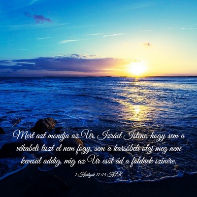 Picture 03 - 1 Királyok 17:14 KAR - Mert azt mondja az Úr, Izráel Istene, hogy sem - Bible Verse Picture