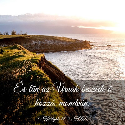 Picture 03 - 1 Királyok 17:2 KAR - És lõn az Úrnak beszéde õ hozzá, - Bible Verse Picture