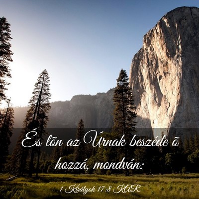 Picture 03 - 1 Királyok 17:8 KAR - És lõn az Úrnak beszéde õ hozzá, - Bible Verse Picture