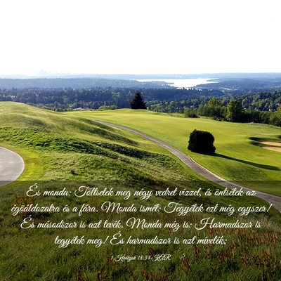 Picture 03 - 1 Királyok 18:34 KAR - És monda: Töltsetek meg négy vedret vízzel, - Bible Verse Picture