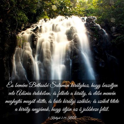 Picture 03 - 1 Királyok 2:19 KAR - És beméne Bethsabé Salamon királyhoz, hogy - Bible Verse Picture
