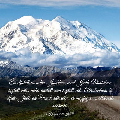 Picture 03 - 1 Királyok 2:28 KAR - És eljutott ez a hír Joábhoz, mert Joáb - Bible Verse Picture