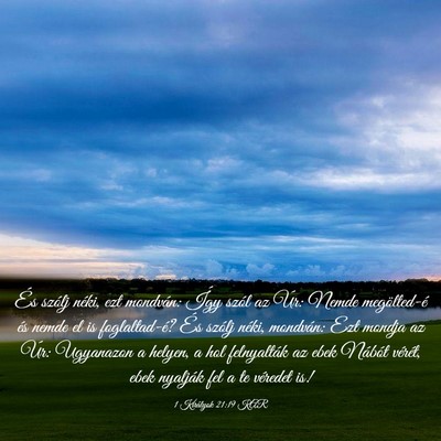 Picture 03 - 1 Királyok 21:19 KAR - És szólj néki, ezt mondván: Így szól az - Bible Verse Picture
