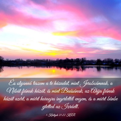 Picture 03 - 1 Királyok 21:22 KAR - És olyanná teszem a te házadat, mint - Bible Verse Picture