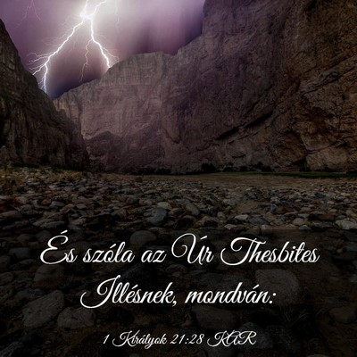 Picture 03 - 1 Királyok 21:28 KAR - És szóla az Úr Thesbites Illésnek, - Bible Verse Picture