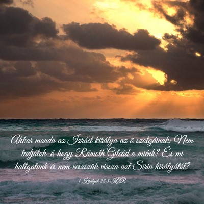 Picture 03 - 1 Királyok 22:3 KAR - Akkor monda az Izráel királya az õ - Bible Verse Picture