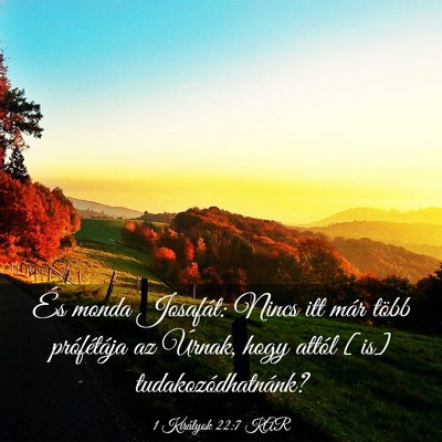 Picture 03 - 1 Királyok 22:7 KAR - És monda Josafát: Nincs itt már több - Bible Verse Picture