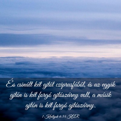 Picture 03 - 1 Királyok 6:34 KAR - És csinált két ajtót cziprusfából, és az - Bible Verse Picture