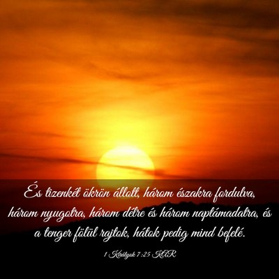 Picture 03 - 1 Királyok 7:25 KAR - És tizenkét ökrön állott, három északra - Bible Verse Picture