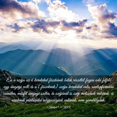 Picture 03 - 1 Királyok 7:31 KAR - És a szája az õ kerekded fészkének belsõ - Bible Verse Picture