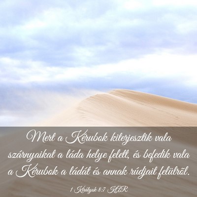 Picture 03 - 1 Királyok 8:7 KAR - Mert a Kérubok kiterjesztik vala szárnyaikat a - Bible Verse Picture