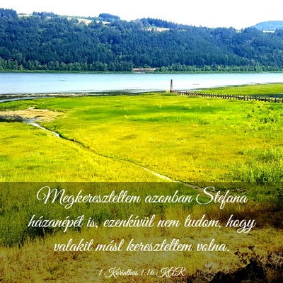 Picture 03 - 1 Korinthus 1:16 KAR - Megkereszteltem azonban Stefana házanépét is, - Bible Verse Picture