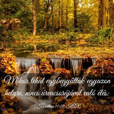 Picture 03 - 1 Korinthus 11:20 KAR - Mikor tehát egybegyûltök egyazon helyre, nincs - Bible Verse Picture