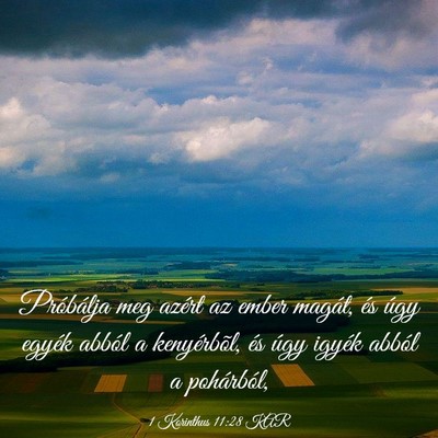 Picture 03 - 1 Korinthus 11:28 KAR - Próbálja meg azért az ember magát, és úgy - Bible Verse Picture