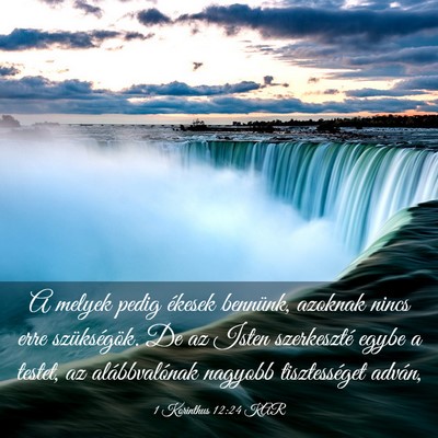 Picture 03 - 1 Korinthus 12:24 KAR - A melyek pedig ékesek bennünk, azoknak nincs - Bible Verse Picture